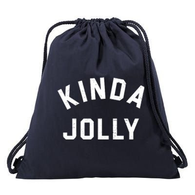 Kinda Jolly Funny Christmas Holiday Drawstring Bag