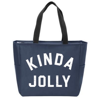 Kinda Jolly Funny Christmas Holiday Zip Tote Bag