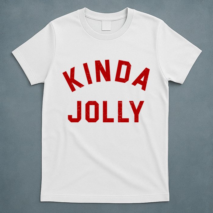 Kinda Jolly Funny Christmas Holiday T-Shirt