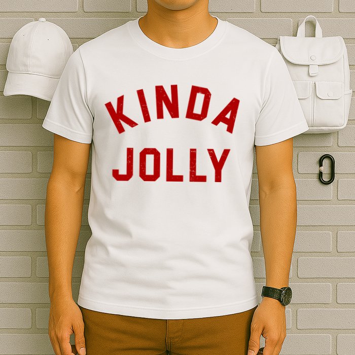 Kinda Jolly Funny Christmas Holiday T-Shirt