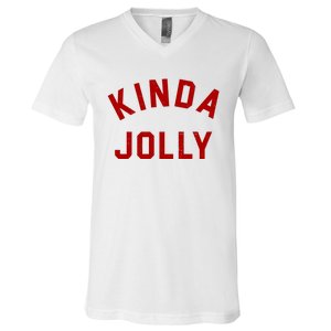 Kinda Jolly Funny Christmas Holiday V-Neck T-Shirt