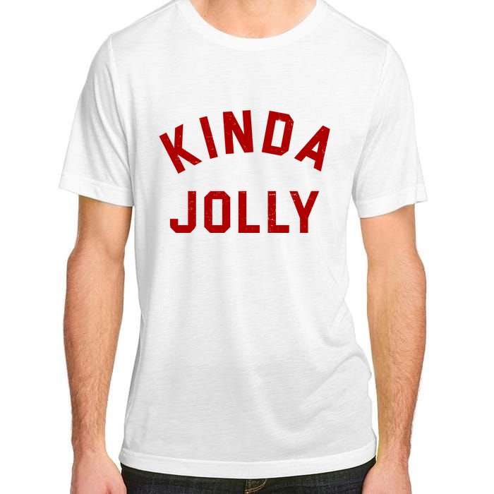 Kinda Jolly Funny Christmas Holiday Adult ChromaSoft Performance T-Shirt