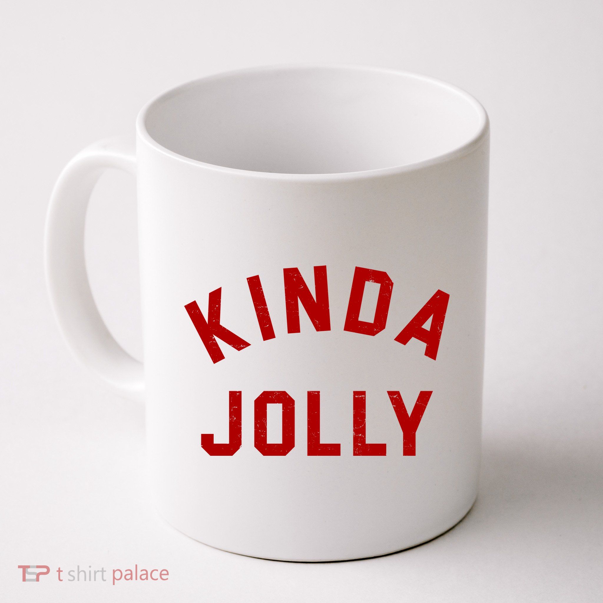 Kinda Jolly Funny Christmas Holiday Coffee Mug
