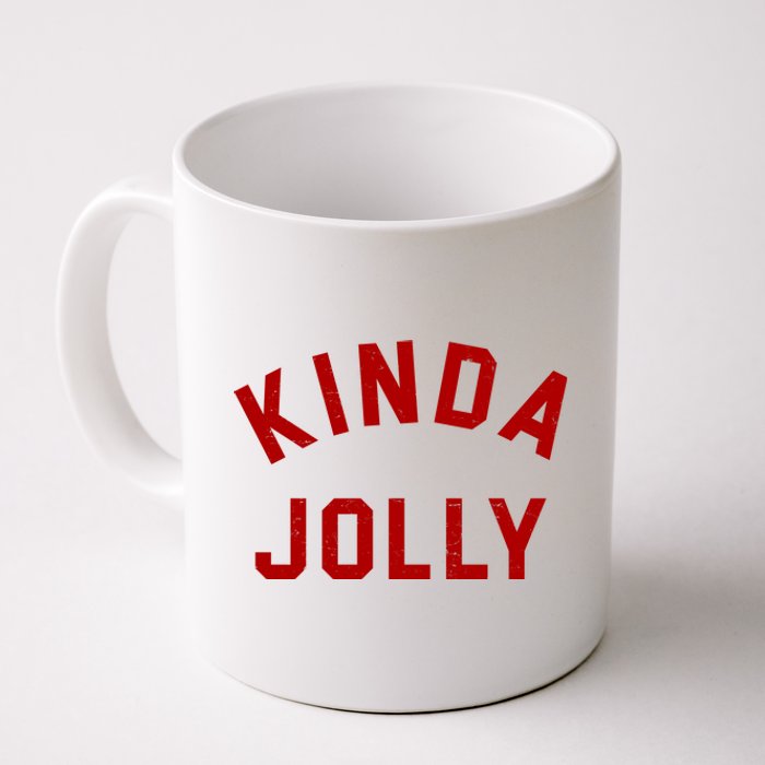 Kinda Jolly Funny Christmas Holiday Coffee Mug