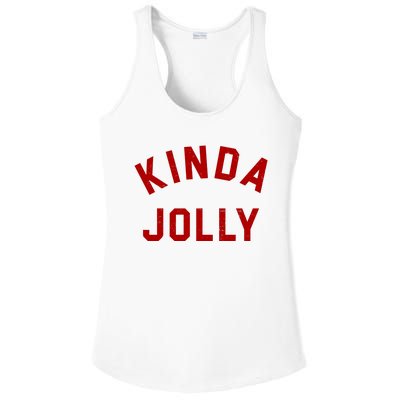 Kinda Jolly Funny Christmas Holiday Ladies PosiCharge Competitor Racerback Tank