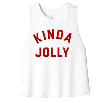 Kinda Jolly Funny Christmas Holiday Women's Racerback Cropped Tank