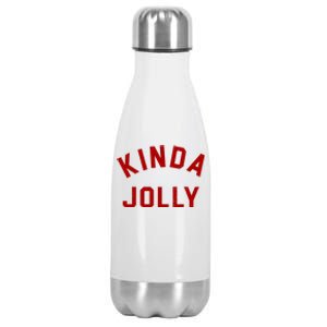 Kinda Jolly Funny Christmas Holiday Stainless Steel Insulated Water Bottle