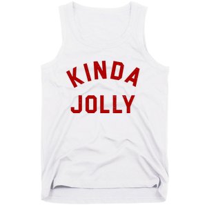 Kinda Jolly Funny Christmas Holiday Tank Top