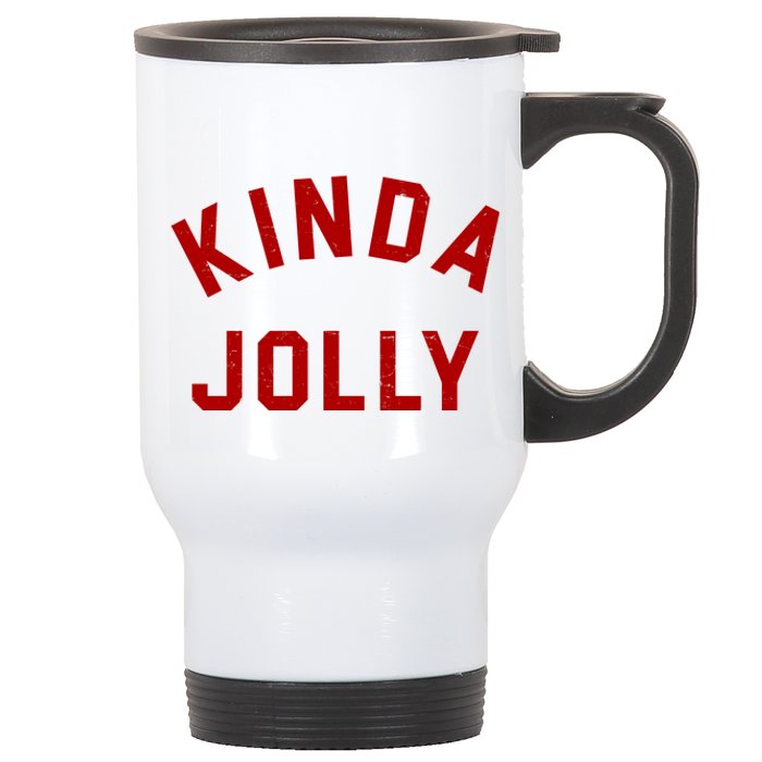 Kinda Jolly Funny Christmas Holiday Stainless Steel Travel Mug