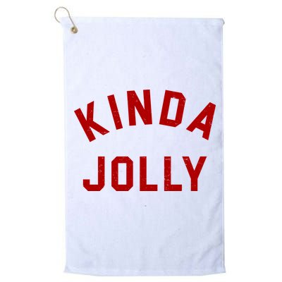Kinda Jolly Funny Christmas Holiday Golf Towel