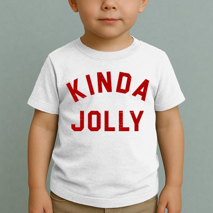 Kinda Jolly Funny Christmas Holiday Toddler T-Shirt