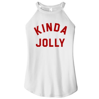 Kinda Jolly Funny Christmas Holiday Women’s Perfect Tri Rocker Tank