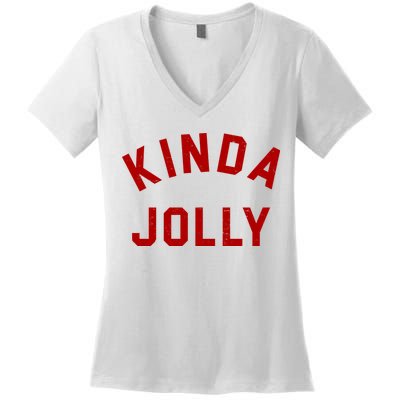 Kinda Jolly Funny Christmas Holiday Women's V-Neck T-Shirt
