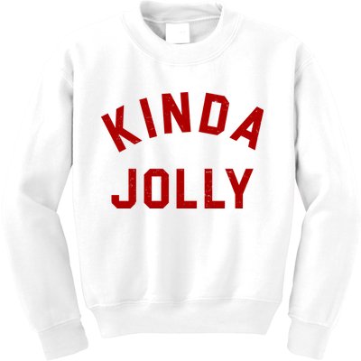 Kinda Jolly Funny Christmas Holiday Kids Sweatshirt