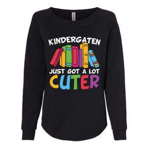 Kindergarten Just Got A Lot Cuter Cute Kindergarten Great Gift Womens California Wash Sweatshirt