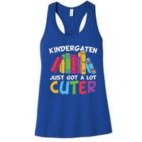 Kindergarten Just Got A Lot Cuter Cute Kindergarten Great Gift Women's Racerback Tank