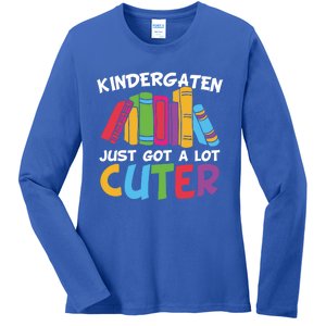 Kindergarten Just Got A Lot Cuter Cute Kindergarten Great Gift Ladies Long Sleeve Shirt