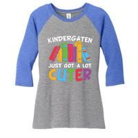 Kindergarten Just Got A Lot Cuter Cute Kindergarten Great Gift Women's Tri-Blend 3/4-Sleeve Raglan Shirt