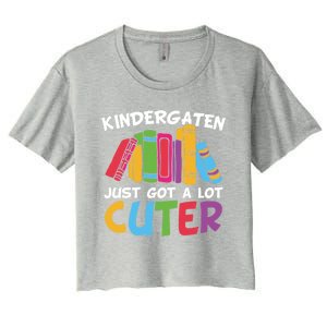 Kindergarten Just Got A Lot Cuter Cute Kindergarten Great Gift Women's Crop Top Tee