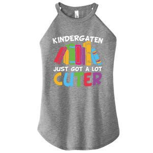 Kindergarten Just Got A Lot Cuter Cute Kindergarten Great Gift Women's Perfect Tri Rocker Tank