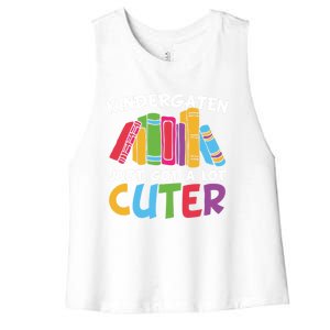 Kindergarten Just Got A Lot Cuter Cute Kindergarten Great Gift Women's Racerback Cropped Tank