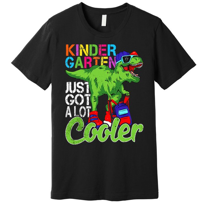 kindergarten just got cooler dinosaur back to school Premium T-Shirt