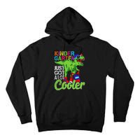 kindergarten just got cooler dinosaur back to school Tall Hoodie