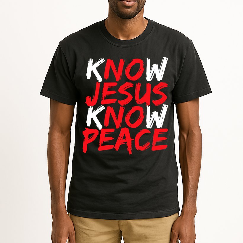 Know Jesus Know Peace No Jesus No Peace Faith God Tall T-Shirt