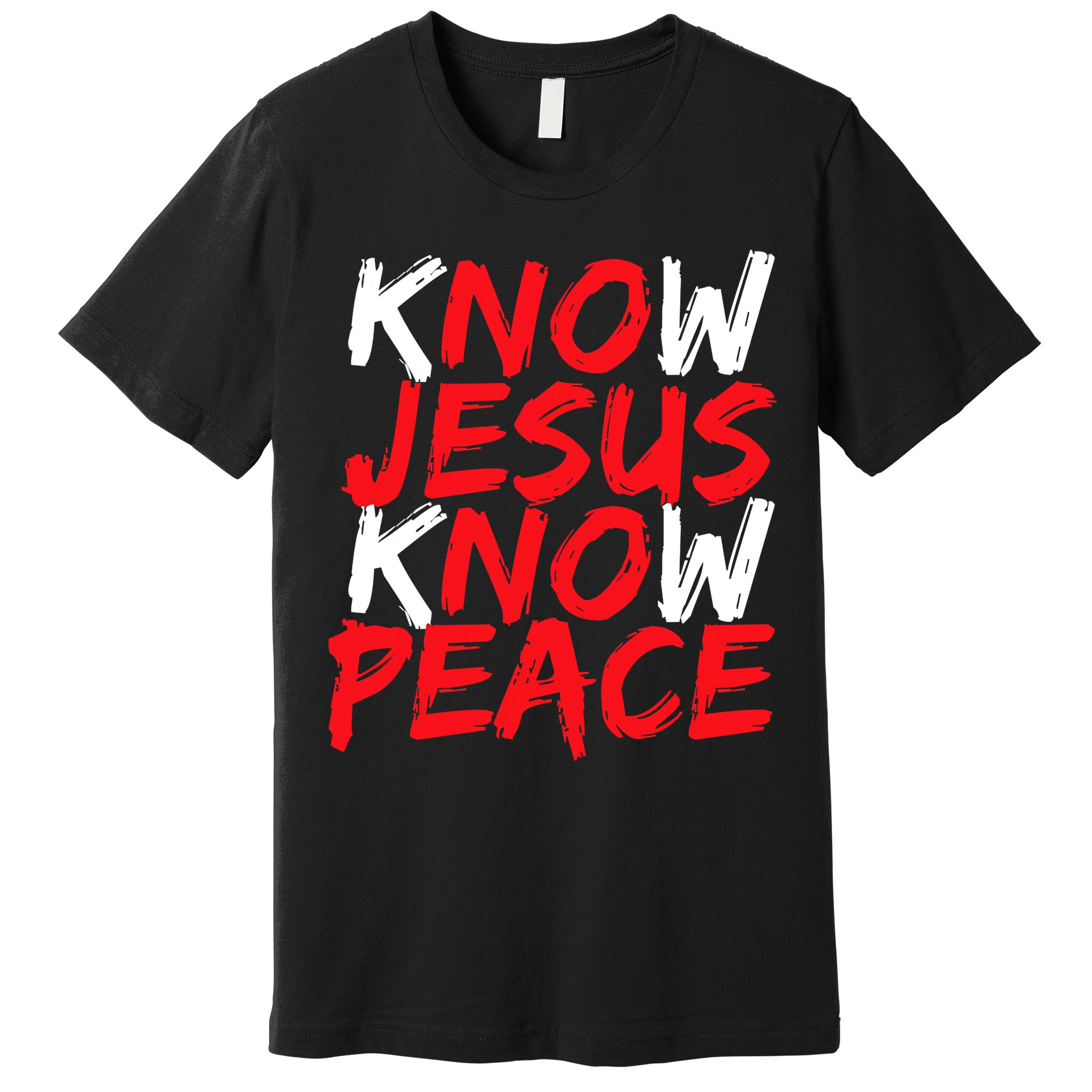 Know Jesus Know Peace No Jesus No Peace Faith God Premium T-Shirt