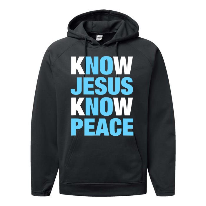 Know Jesus Know Peace No Jesus No Peace Faith God Performance Fleece Hoodie