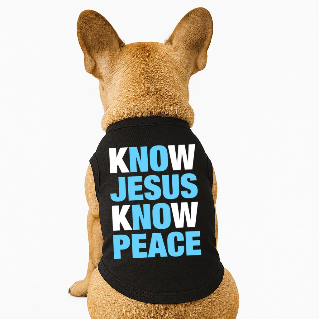 Know Jesus Know Peace No Jesus No Peace Faith God Doggie Tank
