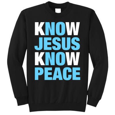 Know Jesus Know Peace No Jesus No Peace Faith God Sweatshirt