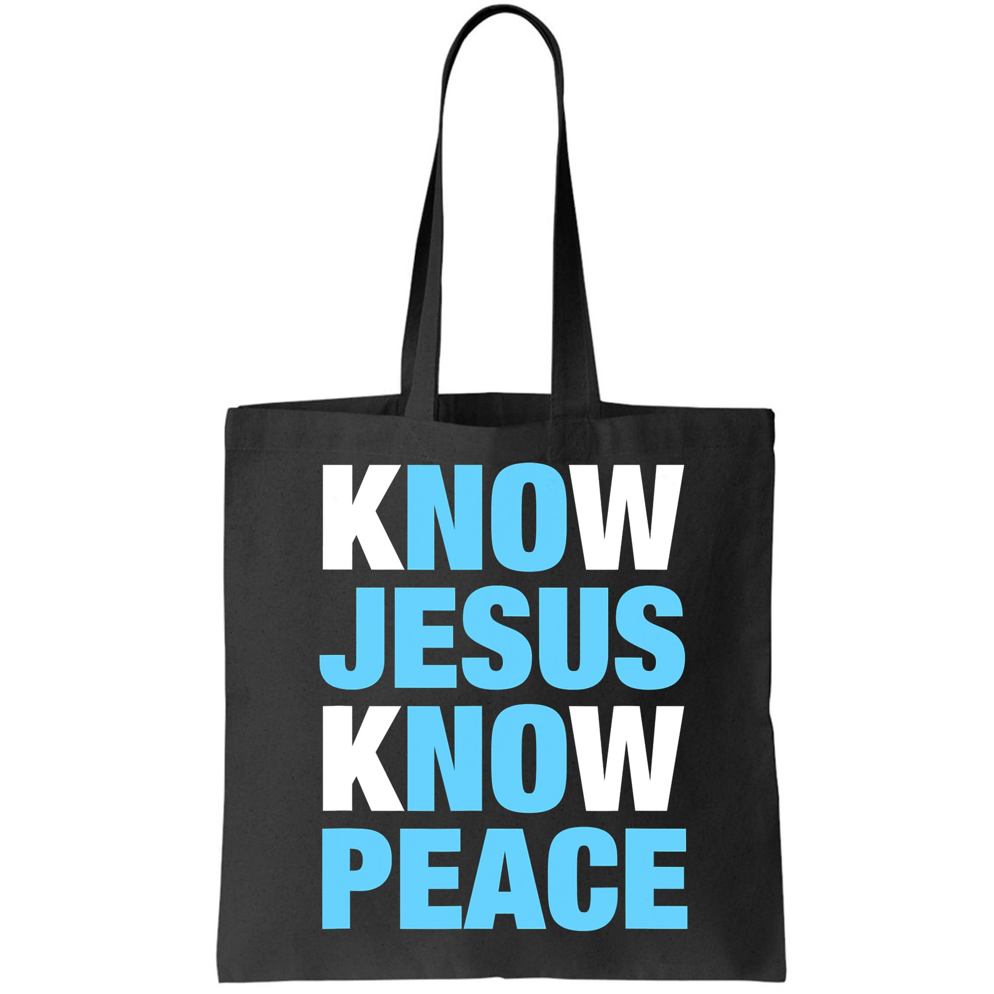 Know Jesus Know Peace No Jesus No Peace Faith God Bag