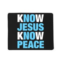 Know Jesus Know Peace No Jesus No Peace Faith God Mousepad