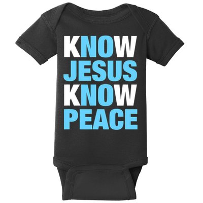 Know Jesus Know Peace No Jesus No Peace Faith God Baby Bodysuit