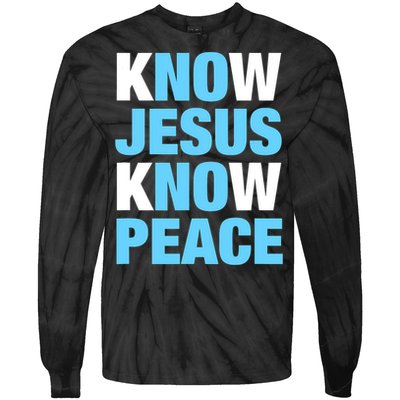 Know Jesus Know Peace No Jesus No Peace Faith God Tie-Dye Long Sleeve Shirt