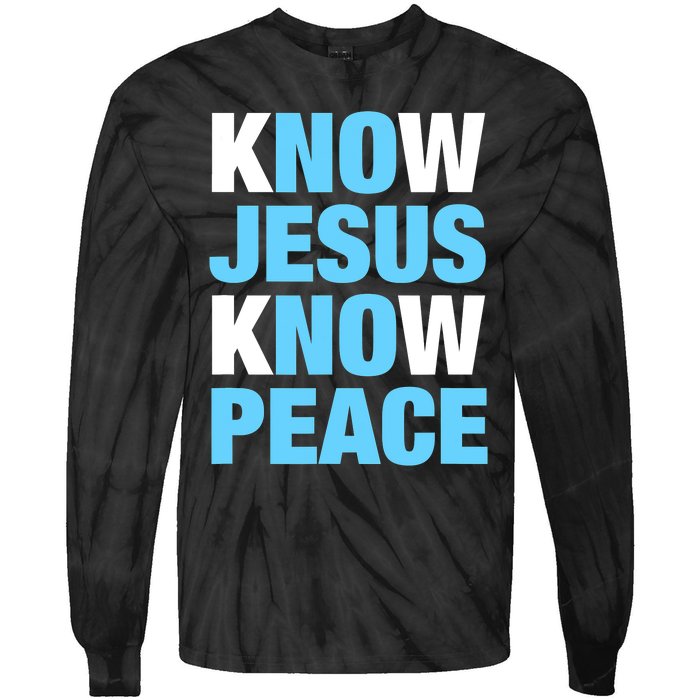 Know Jesus Know Peace No Jesus No Peace Faith God Tie-Dye Long Sleeve Shirt