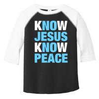 Know Jesus Know Peace No Jesus No Peace Faith God Toddler Fine Jersey T-Shirt