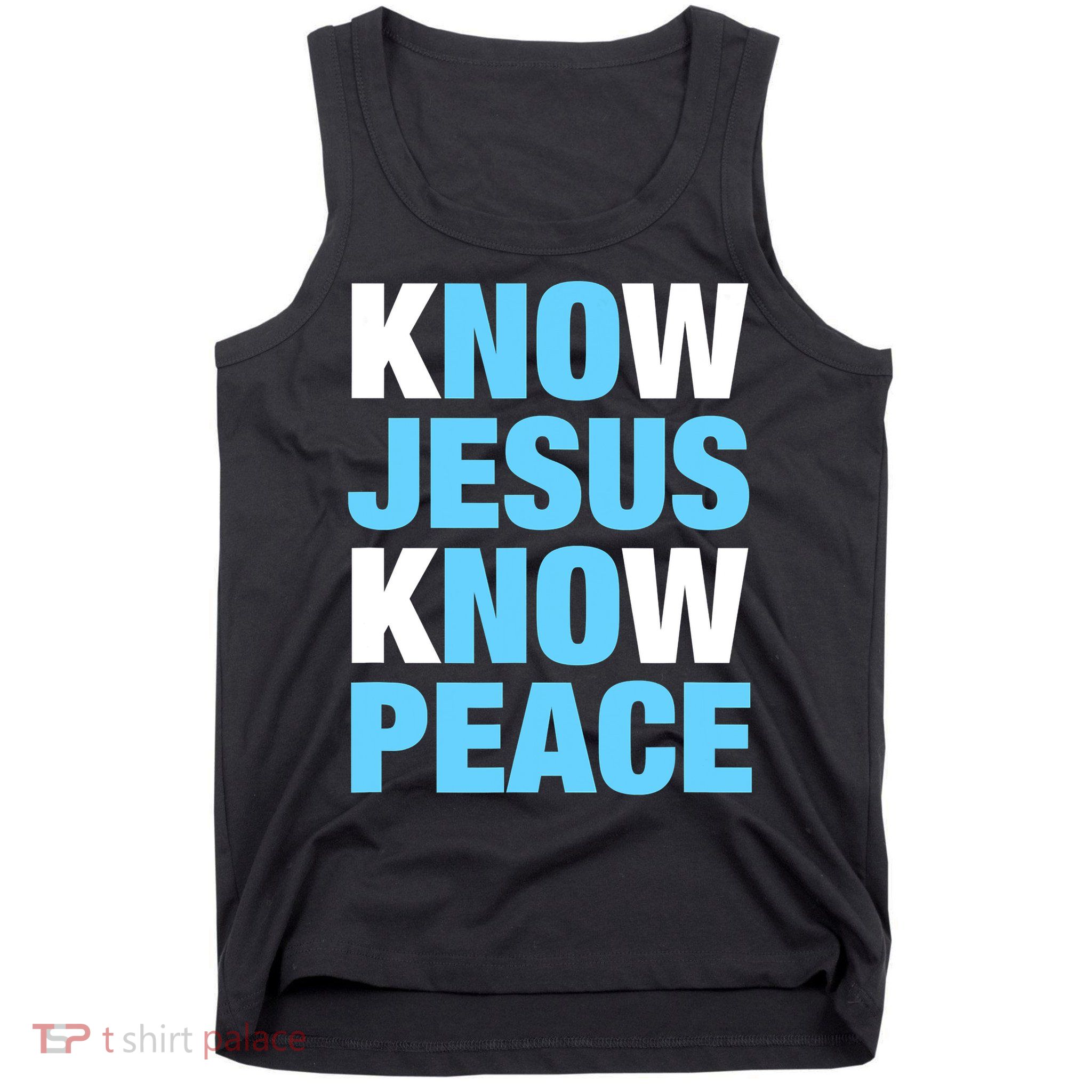 Know Jesus Know Peace No Jesus No Peace Faith God Tank Top
