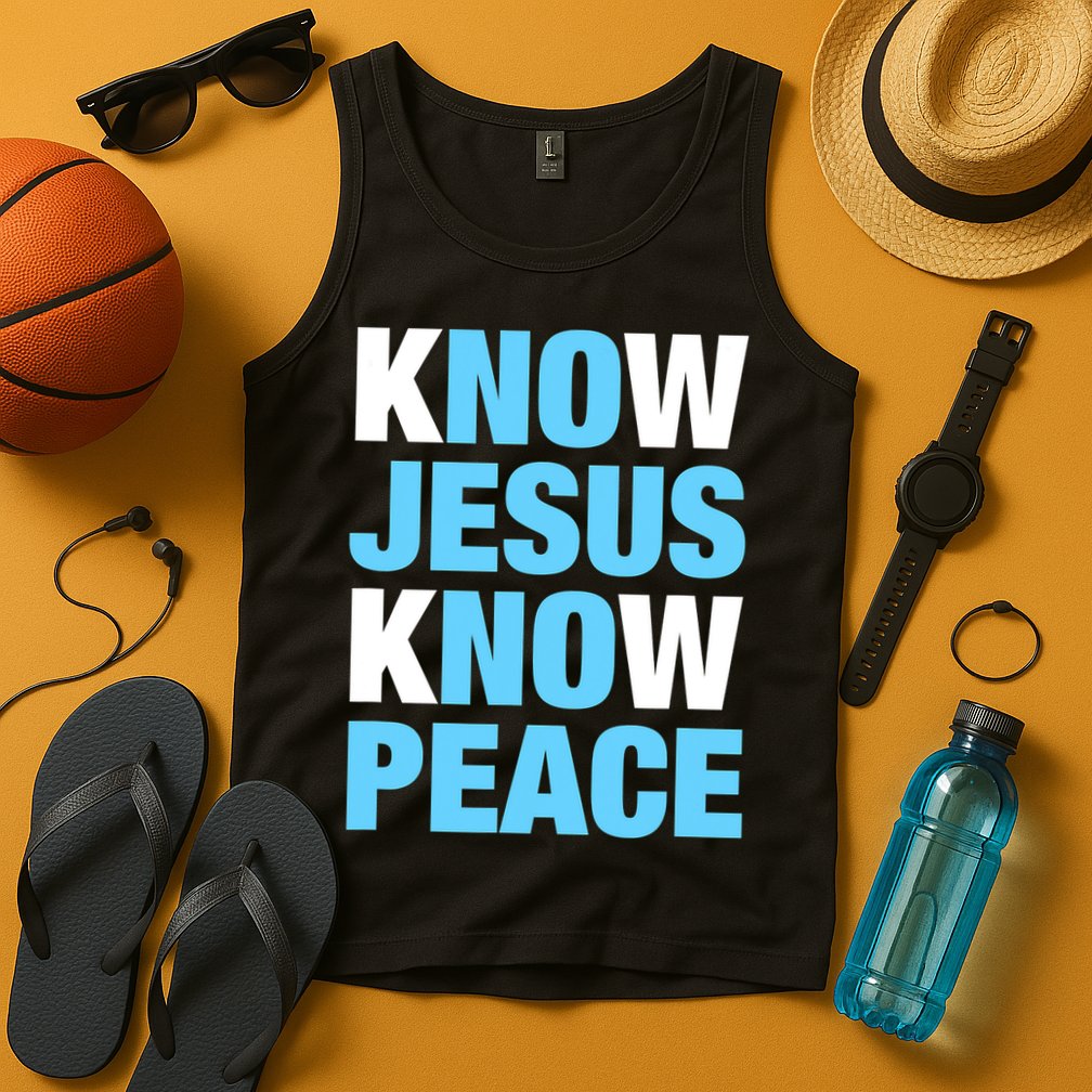 Know Jesus Know Peace No Jesus No Peace Faith God Tank Top