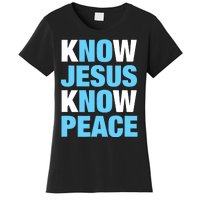 Know Jesus Know Peace No Jesus No Peace Faith God Women's T-Shirt