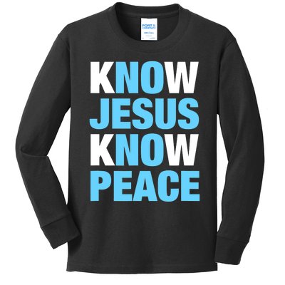 Know Jesus Know Peace No Jesus No Peace Faith God Kids Long Sleeve Shirt