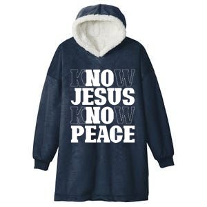 Know Jesus Know Peace Religion God Church Christian Gifts Hooded Wearable Blanket