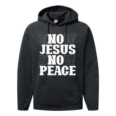 Know Jesus Know Peace Religion God Church Christian Gifts Performance Fleece Hoodie