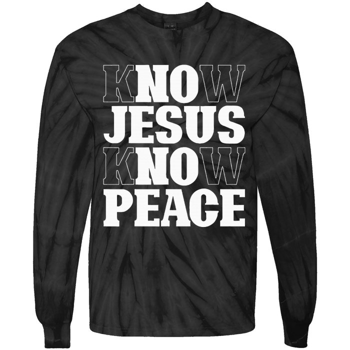 Know Jesus Know Peace Religion God Church Christian Gifts Tie-Dye Long Sleeve Shirt