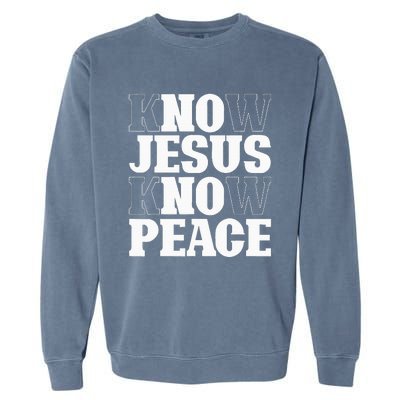 Know Jesus Know Peace Religion God Church Christian Gifts Garment-Dyed Sweatshirt