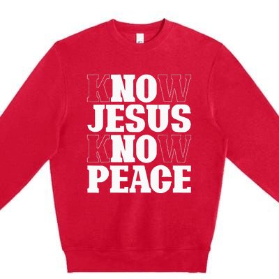 Know Jesus Know Peace Religion God Church Christian Gifts Premium Crewneck Sweatshirt