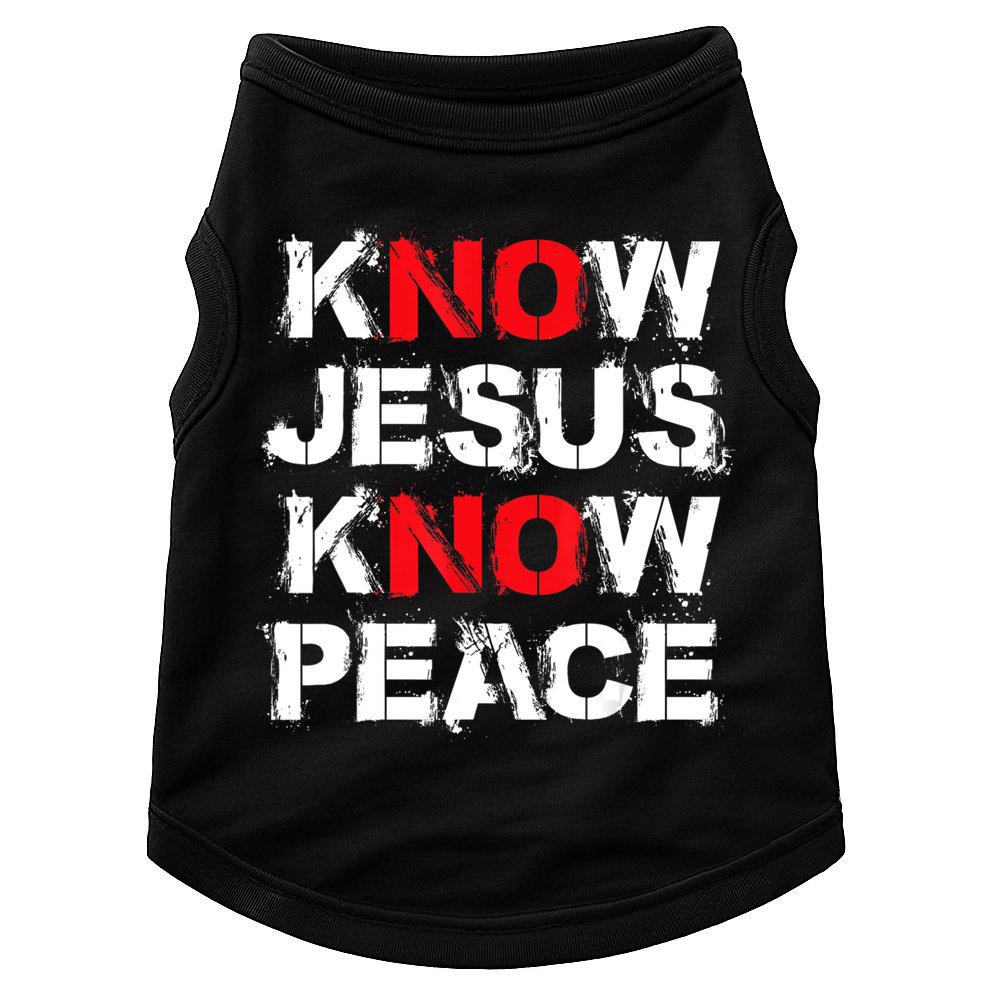 Know Jesus Know Peace Doggie Tank