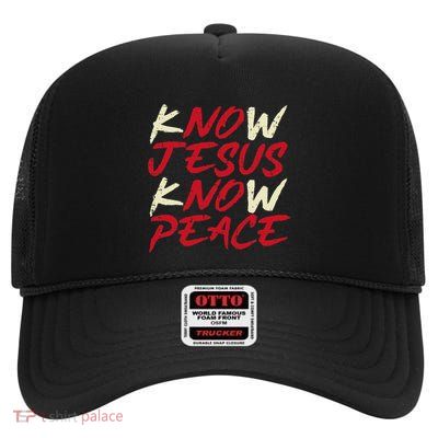 Know Jesus Know Peace God Faith Christian High Crown Mesh Back Trucker Hat