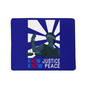 Know Justice Know Peace Blm Pride / No Justice No Peace Cute Gift Mousepad